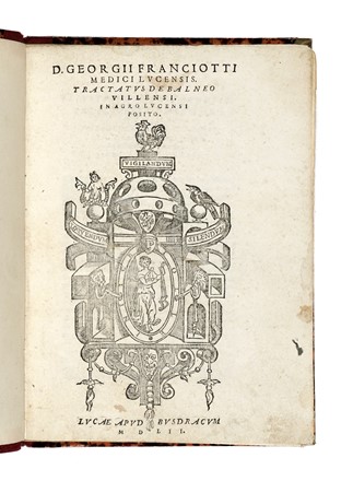  Franciotti Giorgio : Tractatus de balneo villensi. In agro Lucensi posito.  - Asta Libri, Autografi e Manoscritti - Libreria Antiquaria Gonnelli - Casa d'Aste - Gonnelli Casa d'Aste
