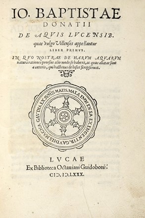  Donati Giovanni Battista : De aquis Lucensib. quae vulgo Villenses appellantur liber primus.  - Asta Libri, Autografi e Manoscritti - Libreria Antiquaria Gonnelli - Casa d'Aste - Gonnelli Casa d'Aste