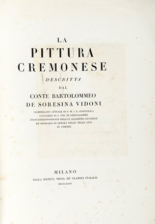  Soresina Vidoni Bartolomeo : La pittura cremonesè  - Asta Libri, Autografi e Manoscritti - Libreria Antiquaria Gonnelli - Casa d'Aste - Gonnelli Casa d'Aste