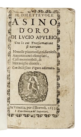 Apuleius : Il dilettevole asino d?oro [...] Con la cui trasformatione si narrano novelle piacevoli, e ridicolose, avvenimenti esemplari, casi memorabili, & meraviglie diversè Classici, Letteratura italiana, Figurato, Letteratura, Letteratura, Collezionismo e Bibliografia  - Auction Books, autographs and manuscripts - Libreria Antiquaria Gonnelli - Casa d'Aste - Gonnelli Casa d'Aste