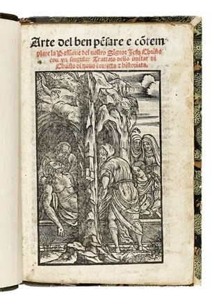  da Lucca Pietro : Arte del ben pensare e contemplare la passione del nostro signor Jesu Christo...  - Asta Libri, Autografi e Manoscritti - Libreria Antiquaria Gonnelli - Casa d'Aste - Gonnelli Casa d'Aste