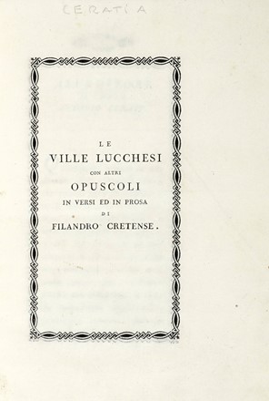  Cerati Antonio : Le ville lucchesi con altri opuscoli in versi ed in prosa...  - Asta Libri, Autografi e Manoscritti - Libreria Antiquaria Gonnelli - Casa d'Aste - Gonnelli Casa d'Aste