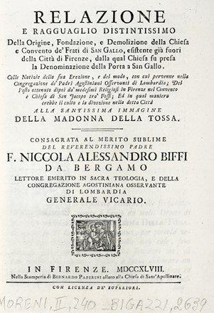 Relazione e ragguaglio distintissimo della origine, fondazione e demolizione della chiesa e convento de' frati di San Gallo...  - Asta Libri, Autografi e Manoscritti - Libreria Antiquaria Gonnelli - Casa d'Aste - Gonnelli Casa d'Aste