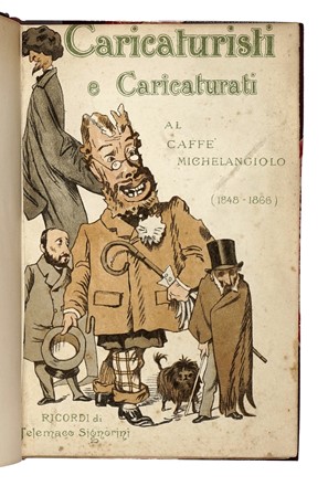  Signorini Telemaco : Caricaturisti e caricaturati al Caffè Michelangiolo.  - Asta Libri, Autografi e Manoscritti - Libreria Antiquaria Gonnelli - Casa d'Aste - Gonnelli Casa d'Aste