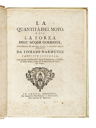  Narducci Tommaso : La quantità del moto, o sia La forza dell'acque correnti, dimostrata ne' diversi stati, e supposti delle medesime...  - Asta Libri, Autografi e Manoscritti - Libreria Antiquaria Gonnelli - Casa d'Aste - Gonnelli Casa d'Aste