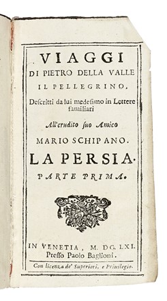  Della Valle Pietro : Lotto con 3 volumi dei viaggi di Pietro della Valle.  - Asta Libri, Autografi e Manoscritti - Libreria Antiquaria Gonnelli - Casa d'Aste - Gonnelli Casa d'Aste