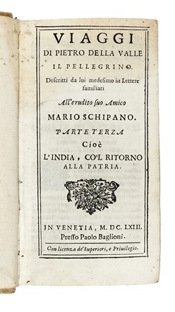  Della Valle Pietro : Lotto con 3 volumi dei viaggi di Pietro della Valle.  - Asta Libri, Autografi e Manoscritti - Libreria Antiquaria Gonnelli - Casa d'Aste - Gonnelli Casa d'Aste