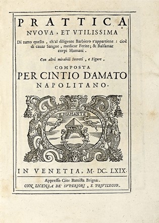  Amato Cinzio (d') : Prattica nuova, et utilissima di tutto quello, ch'al diligente barbiero s'appartiene: cioe di cavar sangue, medicar ferite; & balsamar corpi humani. Con altri mirabili secreti, e figure. Medicina, Figurato, Odontoiatria, Collezionismo e Bibliografia, Medicina  Giovanni Verardo Zeviani  - Auction Books, autographs and manuscripts - Libreria Antiquaria Gonnelli - Casa d'Aste - Gonnelli Casa d'Aste