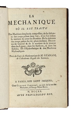  Ozanam Jacques : Mchanique o il est trait des machines simples & composes... Meccanica, Fisica  M. De Rozoi  - Auction Books, autographs and manuscripts - Libreria Antiquaria Gonnelli - Casa d'Aste - Gonnelli Casa d'Aste