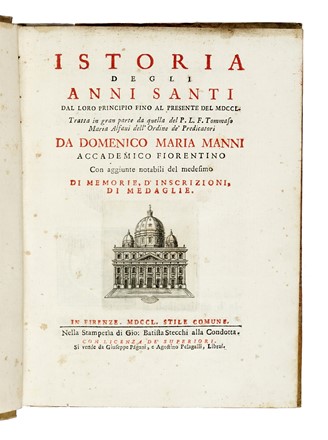  Manni Domenico Maria : Istoria degli Anni Santi dal loro principio fino al presente del MDCCL...  - Asta Libri, autografi e manoscritti - Libreria Antiquaria Gonnelli - Casa d'Aste - Gonnelli Casa d'Aste