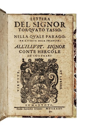  Tasso Torquato : Lettera del Signor Torquato Tasso nella quale paragona l'Italia alla Francia.  - Asta Libri, autografi e manoscritti - Libreria Antiquaria Gonnelli - Casa d'Aste - Gonnelli Casa d'Aste