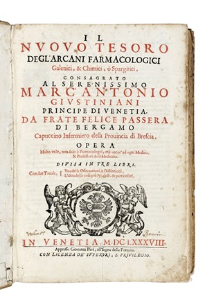  Passera (da Bergamo) Felice : Il nuovo tesoro degl?arcani farmacologici galenici, & chimici, o spargirici...  - Asta Libri, autografi e manoscritti - Libreria Antiquaria Gonnelli - Casa d'Aste - Gonnelli Casa d'Aste