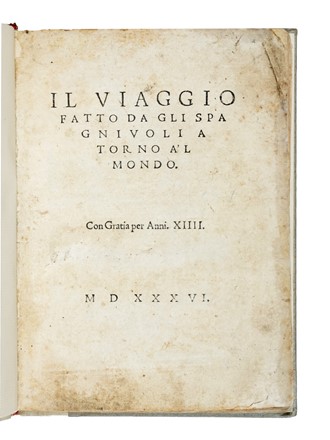  Pigafetta Antonio : Il viaggio fatti da gli Spagniuoli a torno a' l mondo. Americana, Geografia e viaggi, Storia, Diritto e Politica  - Auction Books, Autographs and Manuscripts - Libreria Antiquaria Gonnelli - Casa d'Aste - Gonnelli Casa d'Aste