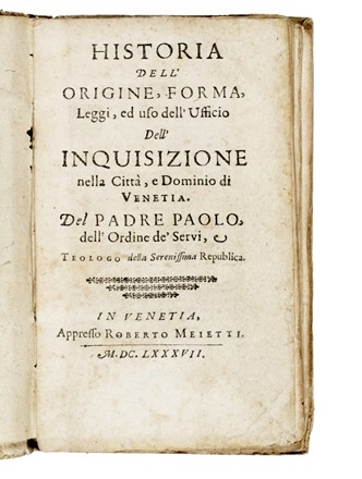  Sarpi Paolo : Historia dell?Origine, forma, leggi ad uso dell?Ufficio dell?Inquisizione nella Citt�, e Dominio di Venetia. Storia, Storia locale, Storia, Diritto e Politica, Storia, Diritto e Politica  - Auction Books, Autographs and Manuscripts - Libreria Antiquaria Gonnelli - Casa d'Aste - Gonnelli Casa d'Aste
