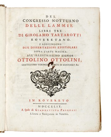  Tartarotti Girolamo : Del congresso notturno delle lammie libri tr&egrave;S'aggiungono due dissertazioni epistolari sopra l'arte magica.  Gian Rinaldo Carli  - Asta Libri, autografi e manoscritti - Libreria Antiquaria Gonnelli - Casa d'Aste - Gonnelli Casa d'Aste