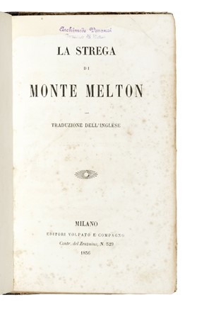 La strega di Monte Melton. Occultismo  - Auction Books, Autographs and Manuscripts - Libreria Antiquaria Gonnelli - Casa d'Aste - Gonnelli Casa d'Aste