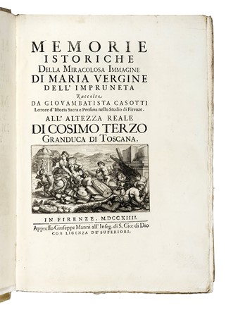  Casotti Giovanni Battista : Memorie istoriche della Miracolosa Immagine di Maria Vergine dell'Impruneta.  - Auction Books, Autographs and Manuscripts - Libreria Antiquaria Gonnelli - Casa d'Aste - Gonnelli Casa d'Aste