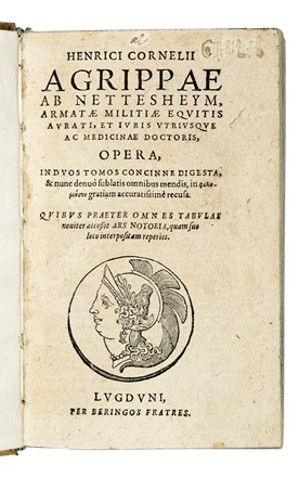  Agrippa von Nettesheim Heinrich Cornelius : Opera, in duos tomos concinne digesta, & nunc denu� sublatis omnibus mendis... Filosofia, Astrologia, Occultismo, Occultismo  - Auction Books, Autographs and Manuscripts - Libreria Antiquaria Gonnelli - Casa d'Aste - Gonnelli Casa d'Aste