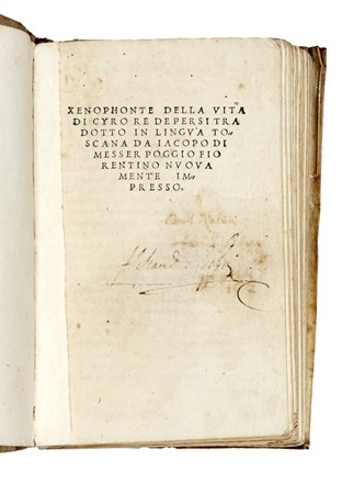  Xenophon : Della vita di Cyro re de Persi tradotto in lingua toscana da Iacopo di messer Poggio fiorentino nuovamente impresso. Storia, Storia, Diritto e Politica  Jacopo Bracciolini  - Auction Books, Autographs and Manuscripts - Libreria Antiquaria Gonnelli - Casa d'Aste - Gonnelli Casa d'Aste