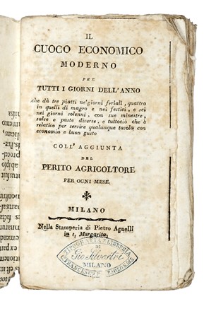 Il cuoco economico moderno per tutti i giorni dell?anno (?) coll'aggiunta del perito agricoltore per ogni mese.  - Auction Books, Autographs and Manuscripts - Libreria Antiquaria Gonnelli - Casa d'Aste - Gonnelli Casa d'Aste