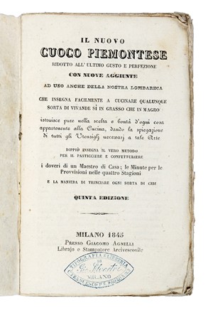 Il nuovo cuoco piemontese ridotto all'ultimo gusto e perfezione...  - Auction Books, Autographs and Manuscripts - Libreria Antiquaria Gonnelli - Casa d'Aste - Gonnelli Casa d'Aste