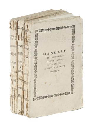  Agnoletti Vincenzo : Manuale del credenziere, confetturiere e liquorista di raffinato gusto moderno. Tomo 1 (-3).  - Auction Books, Autographs and Manuscripts - Libreria Antiquaria Gonnelli - Casa d'Aste - Gonnelli Casa d'Aste