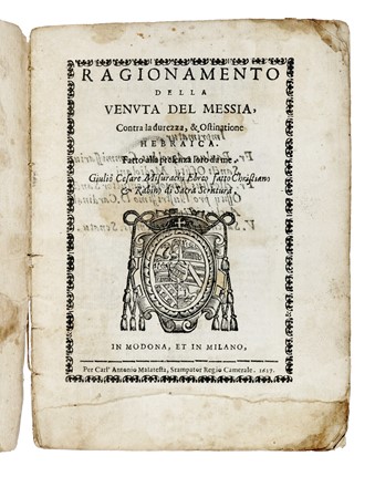  Misuracchi - Natta Giulio Cesare - Giacomo : Ragionamento della venuta del Messia, contra la durezza, & ostinatione hebraica... Ebraica e Judaica, Religione  - Auction Books, Autographs and Manuscripts - Libreria Antiquaria Gonnelli - Casa d'Aste - Gonnelli Casa d'Aste