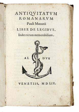  Manuzio Paolo : Antiquitatum Romanarum [...] liber de legibus. Index rerum memorabilium. Letteratura classica, Storia, Aldina, Letteratura, Storia, Diritto e Politica, Collezionismo e Bibliografia  - Auction Books, Autographs and Manuscripts - Libreria Antiquaria Gonnelli - Casa d'Aste - Gonnelli Casa d'Aste