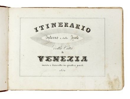 Itinerario interno e delle isole della citt� di Venezia... Geografia e viaggi  - Auction Books, Autographs and Manuscripts - Libreria Antiquaria Gonnelli - Casa d'Aste - Gonnelli Casa d'Aste
