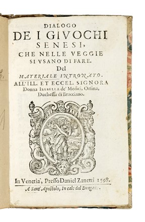  Bargagli Girolamo : Dialogo de i giuochi senesi... Feste - Folklore - Giochi - Sport  - Auction Books, Autographs and Manuscripts - Libreria Antiquaria Gonnelli - Casa d'Aste - Gonnelli Casa d'Aste
