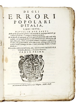  Mercurio Girolamo : De gli errori popolari d'Italia... Parte prima [- seconda]. Medicina  - Auction Books, Autographs and Manuscripts - Libreria Antiquaria Gonnelli - Casa d'Aste - Gonnelli Casa d'Aste