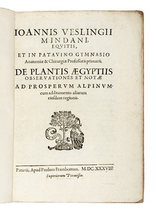  Alpino Prospero : De plantis Aegyptiis...  Johan Vesling  - Auction Books, Autographs and Manuscripts - Libreria Antiquaria Gonnelli - Casa d'Aste - Gonnelli Casa d'Aste