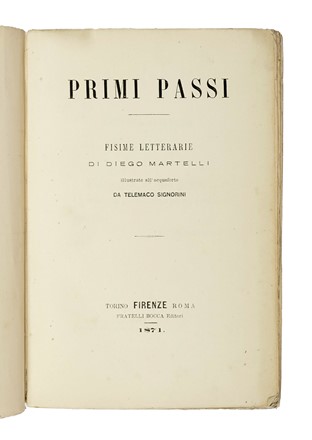  Martelli Diego : Primi passi. Fisime letterarie [...] illustrate all'acquaforte da Telemaco Signorini. Letteratura italiana  Telemaco Signorini  (Firenze, 1835 - 1901)  - Auction Books, Autographs and Manuscripts - Libreria Antiquaria Gonnelli - Casa d'Aste - Gonnelli Casa d'Aste