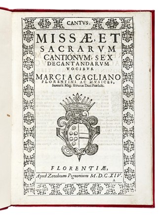  da Gagliano Marco : Cantus / Missae, et / Sacrarum / Cantionem, sex / decantandarum / vocibus. / Marci a Gagliano / Florentini ac musices [?]. Musica, Musica, Teatro, Spettacolo  - Auction Books, Autographs and Manuscripts - Libreria Antiquaria Gonnelli - Casa d'Aste - Gonnelli Casa d'Aste