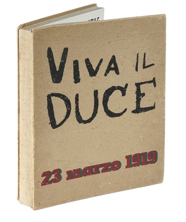  Sironi Mario : Viva il Duce. 23 marzo 1919. Fascismo  - Auction Books, Autographs and Manuscripts - Libreria Antiquaria Gonnelli - Casa d'Aste - Gonnelli Casa d'Aste