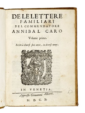  Caro Annibale : De le lettere familiari [...]. Volume primo (-secondo). Letteratura italiana, Letteratura  - Auction Libri, Autografi e Manoscritti - Libreria Antiquaria Gonnelli - Casa d'Aste - Gonnelli Casa d'Aste