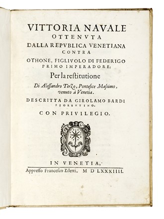  Bardi Girolamo : Vittoria navale ottenuta dalla Republica Venetiana contra Othone, figliuolo di Federigo Primo imperadore... Storia locale, Storia, Diritto e Politica  - Auction Books, Autographs and Manuscripts - Libreria Antiquaria Gonnelli - Casa d'Aste - Gonnelli Casa d'Aste