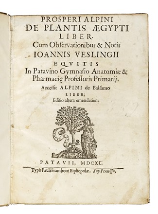  Alpino Prospero : De plantis Aegypti liber. Cum observationibus & notis Ioannis Veslingii... Botanica, Egittologia, Figurato, Scienze naturali, Storia, Diritto e Politica, Collezionismo e Bibliografia  - Auction Books, Autographs and Manuscripts - Libreria Antiquaria Gonnelli - Casa d'Aste - Gonnelli Casa d'Aste