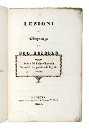  Foscolo Ugo : Lezioni di eloquenza. Letteratura italiana  - Auction Libri, Autografi e Manoscritti - Libreria Antiquaria Gonnelli - Casa d'Aste - Gonnelli Casa d'Aste