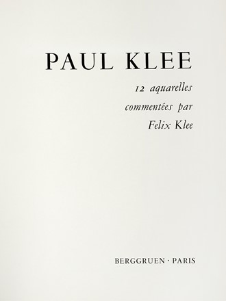 Klee Paul : 12 aquarelles comment�es par Felix Klee. Libro d'Artista, Facsimili, Collezionismo e Bibliografia, Collezionismo e Bibliografia  Felix Klee  - Auction Books, Autographs and Manuscripts - Libreria Antiquaria Gonnelli - Casa d'Aste - Gonnelli Casa d'Aste