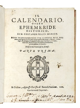  Felici Costanzo : Il calendario overo Ephemeride historico [...] Parte prima [-seconda]. Storia, Storia, Diritto e Politica  - Auction Libri, Autografi e Manoscritti - Libreria Antiquaria Gonnelli - Casa d'Aste - Gonnelli Casa d'Aste