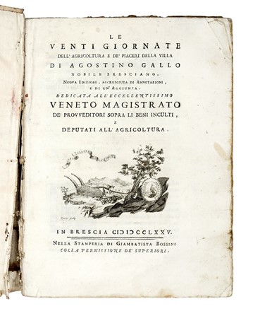  Gallo Agostino : Le venti giornate dell'agricoltura e de' piaceri della villa... Agricoltura, Caccia e pesca  - Auction Libri, Autografi e Manoscritti - Libreria Antiquaria Gonnelli - Casa d'Aste - Gonnelli Casa d'Aste