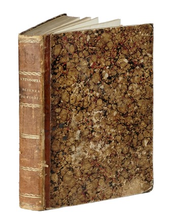  Pellegrini Raimondo : Antosofia o scienza de' fiori: trattata anatomicamente, fisiologicamente e patologicamente [...] con figure diligentemente colorite...  - Asta Libri, autografi e manoscritti - Libreria Antiquaria Gonnelli - Casa d'Aste - Gonnelli Casa d'Aste