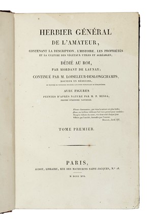  Mordant de Launay Jean Claude Mien : Herbier general de l'amateur, contenant la description, l'histoire, les proprietes et la culture des vegetaux utiles et agreable [...] Tome premier [-huiti�me]. Botanica, Figurato, Scienze naturali, Collezionismo e Bibliografia  Jean Louis Auguste Loiseleur-Deslongchamps, Pancrace Bessa  (Parigi, 1772 - �couen, 1846)  - Auction Books, Autographs and Manuscripts - Libreria Antiquaria Gonnelli - Casa d'Aste - Gonnelli Casa d'Aste