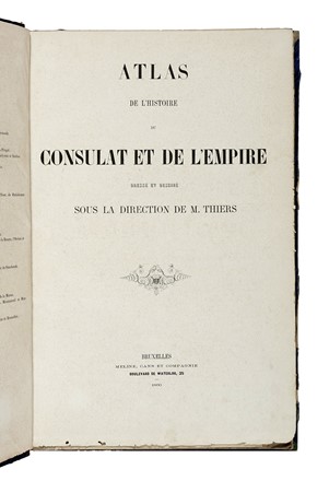  Thiers Adolphe : Histoire du Consolat et de l'Empire. Tome Premier (-Sixi�me). Storia, Napoleonica, Storia, Diritto e Politica, Storia, Diritto e Politica  - Auction Libri, Autografi e Manoscritti - Libreria Antiquaria Gonnelli - Casa d'Aste - Gonnelli Casa d'Aste