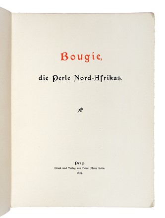  Asburgo Lorena Ludwig Salvator : Bougie die Perle Nord Afrikas. Geografia e viaggi, Guida illustrata  - Auction Books, Autographs and Manuscripts - Libreria Antiquaria Gonnelli - Casa d'Aste - Gonnelli Casa d'Aste