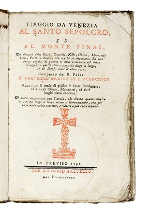 Bianchi No� : Viaggio da Venezia al S. Sepolcro, ed al Monte Sinai, col disegno delle Citt�, Castelli, Ville, Chiese, Monasteri, Isole, Porti, e Fiumi, che fin l� si ritrovano... Geografia e viaggi, Guida illustrata, Figurato, Storia locale, Geografia e viaggi, Collezionismo e Bibliografia, Storia, Diritto e Politica  - Auction Books, Autographs and Manuscripts - Libreria Antiquaria Gonnelli - Casa d'Aste - Gonnelli Casa d'Aste