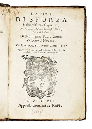  Giovio Paolo : La Vita di Sforza Valorosissimo Capitano... Storia, Biografia, Storia, Diritto e Politica, Storia, Diritto e Politica  - Auction Books, Autographs and Manuscripts - Libreria Antiquaria Gonnelli - Casa d'Aste - Gonnelli Casa d'Aste