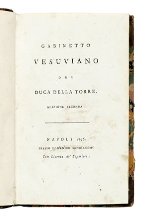  Della Torre Giovanni Maria : Gabinetto vesuviano [...] Edizione seconda. Geologia - vulcani e terremoti, Geologia - vulcani e terremoti, Figurato, Scienze naturali, Scienze naturali, Collezionismo e Bibliografia  - Auction Books, Autographs and Manuscripts - Libreria Antiquaria Gonnelli - Casa d'Aste - Gonnelli Casa d'Aste