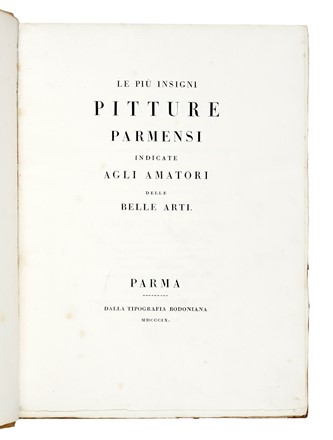  Rosaspina Francesco : Le pi� insigni pitture parmensi indicate agli amatori delle belle arti. Bodoni, Letteratura italiana, Storia locale, Architettura, Collezionismo e Bibliografia, Letteratura, Storia, Diritto e Politica  Francisco Vieira  (Porto, 1765 - Funchal, 1805)  - Auction Books, Autographs and Manuscripts - Libreria Antiquaria Gonnelli - Casa d'Aste - Gonnelli Casa d'Aste